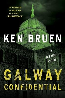 Galway Confidential: A Jack Taylor Mystery - Ken Bruen - cover