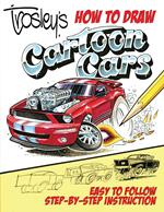 Trosley's How to Draw Cartoon Cars