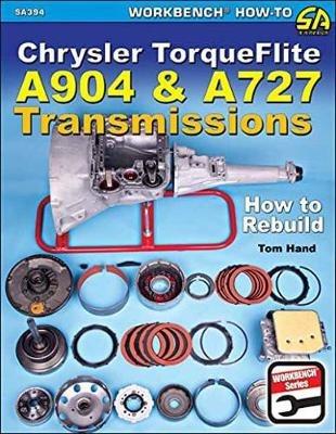 Chrysler Torqueflite A904 and A727 Transmissions: How to Rebuild - Tom Hand - cover