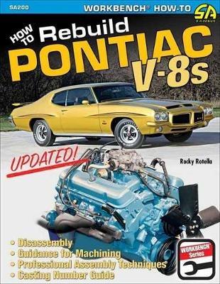 How to Rebuild Pontiac V-8s - Rocky Rotella - cover