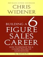 Building a 6 Figure Sales Career