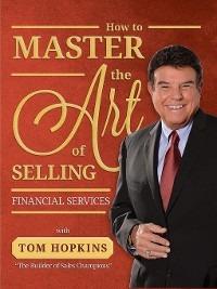 How to Master the Art of Selling Financial Services