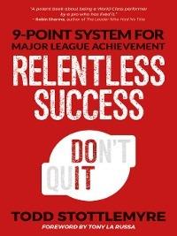 Relentless Success