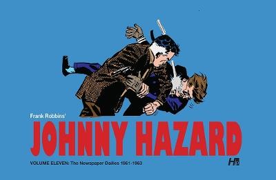 Johnny Hazard the Complete Dailies volume 11: 1961-1963: Johnny Hazard the Complete Dailies - Frank Robbins - cover