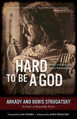 Hard to Be a God Volume 19 - Arkady Strugatsky,Boris Strugatsky,Hari Kunzru - cover