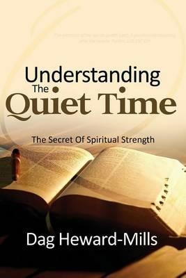 Understanding the Quiet Time - Dag Heward-Mills - cover