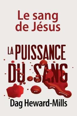 La Puissance Du Sang - Dag Heward-Mills - cover