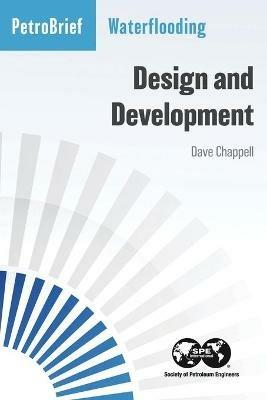 Waterflooding: Design and Development - Dave Chappell - cover