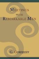 Meetings with Remarkable Men - G Gurdjieff - cover