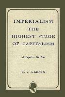 Imperialism the Highest Stage of Capitalism - Vladimir Ilich Lenin - cover