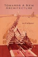 Towards a New Architecture - Le Corbusier - cover