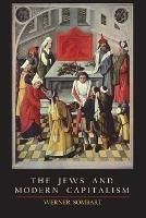 The Jews and Modern Capitalism - Werner Sombart - cover