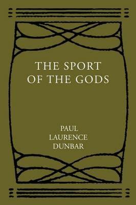 The Sport of the Gods - Paul Laurence Dunbar - cover