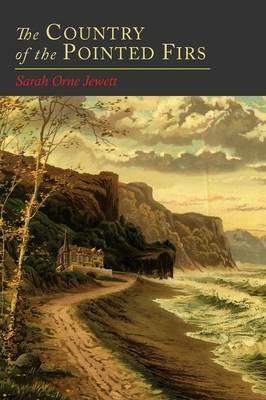 The Country of the Pointed Firs - Sarah Orne Jewett - cover