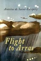 Flight to Arras - Antoine De Saint-Exupery - cover