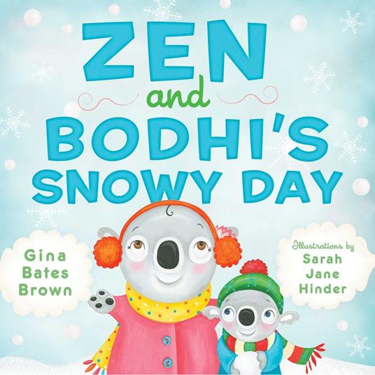 Zen and Bodhi's Snowy Day - Gina Bates Brown,Sarah Jane Hinder - ebook