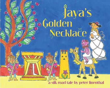 Jaya's Golden Necklace - Peter Linenthal - ebook