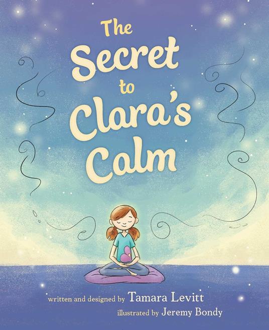 The Secret to Clara's Calm - Tamara Levitt,Jeremy Bondy - ebook