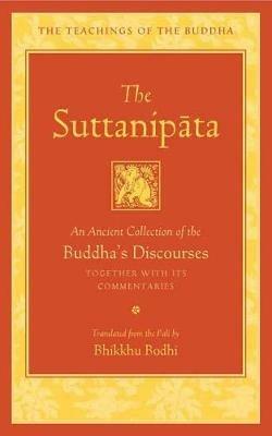 The Suttanipata: An Ancient Collection of Buddha's Discourses - Bhikkhu Bodhi - cover