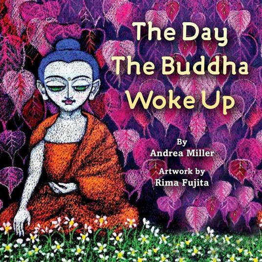 The Day the Buddha Woke Up - Andrea Miller,Rima Fujita - ebook