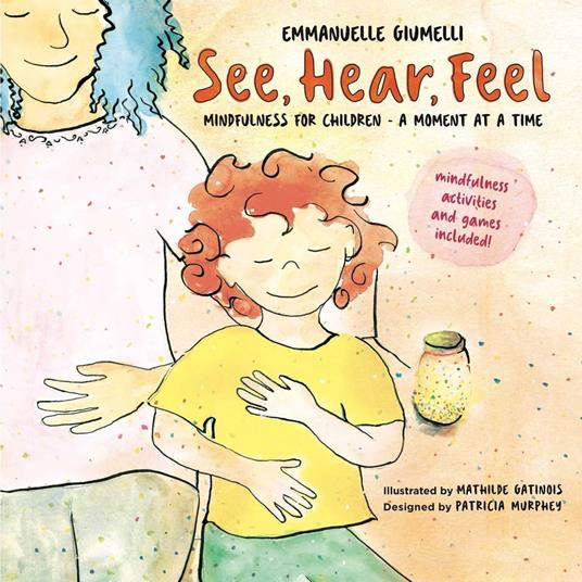 See, Hear, Feel - Emmanuelle Giumelli,Patricia Murphey,Mathilde Gatinois - ebook
