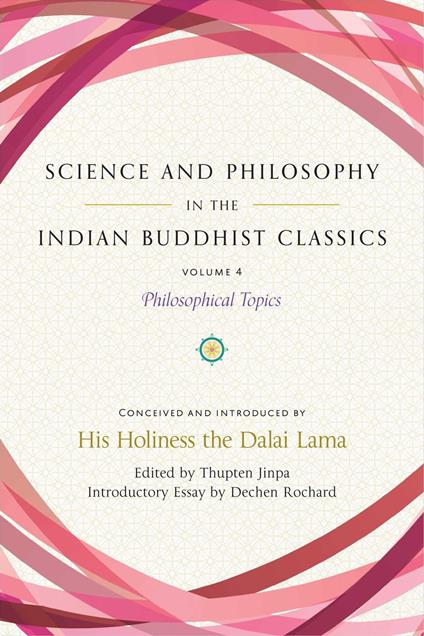 Science and Philosophy in the Indian Buddhist Classics, Vol. 4