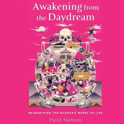 Awakening from the Daydream