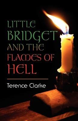 Little Bridget And The Flames Of Hell - Terence Clarke - cover