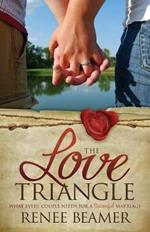 The Love Triangle: What Every Couple Needs for a Successful Marriage