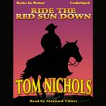 Ride the Red Sun Down