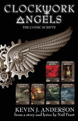 Clockwork Angels: The Comic Scripts - Kevin J Anderson,Neil Peart - cover
