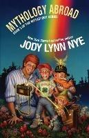 Mythology Abroad - Jody Lynn Nye - cover
