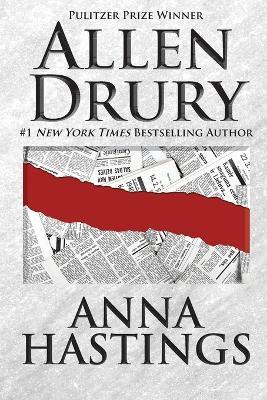 Anna Hastings - Allen Drury - cover