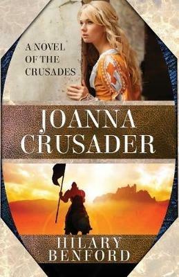 Joanna Crusader - Benford Hilary - cover