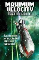 Maximum Velocity: The Best of the Full-Throttle Space Tales - Dayton Ward,Jennifer Brozek - cover