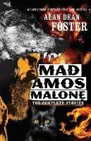 Mad Amos Malone: The Complete Stories - Alan Dean Foster - cover
