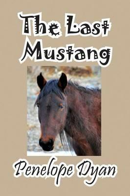 The Last Mustang - Penelope Dyan - cover