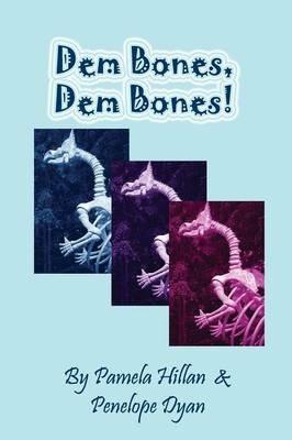 Dem Bones, Dem Bones! - Pam Hillan,Penelope Dyan - cover