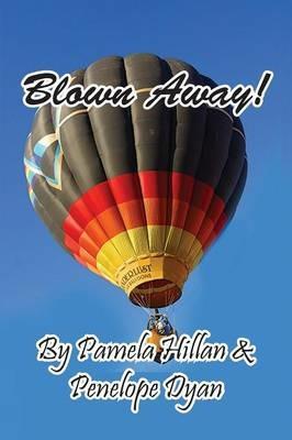 Blown Away! - Pamela Hillan,Penelope Dyan - cover
