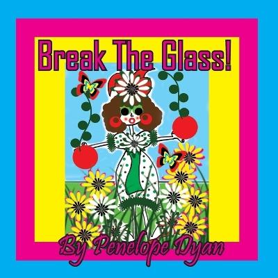 Break The Glass! - Penelope Dyan - cover