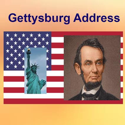 The Gettysburg Address and The Emancipation Proclamation