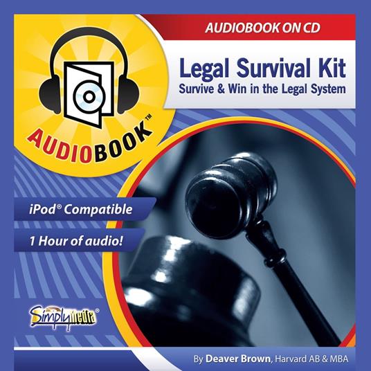 The Legal Survival Kit to Survive and Win in the Legal System