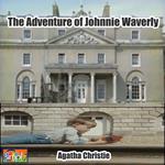 Adventure of Johnnie Waverly, The