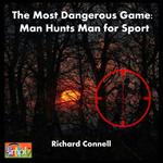 The Most Dangerous Game as Man Hunts Man for Sport