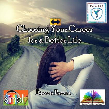 Choosing Your Career for a Better Life