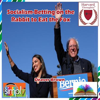 Socialism is Betting on the Rabbit to Eat the Fox