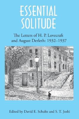 Essential Solitude: The Letters of H. P. Lovecraft and August Derleth, Volume 2 - H P Lovecraft,August Derleth - cover