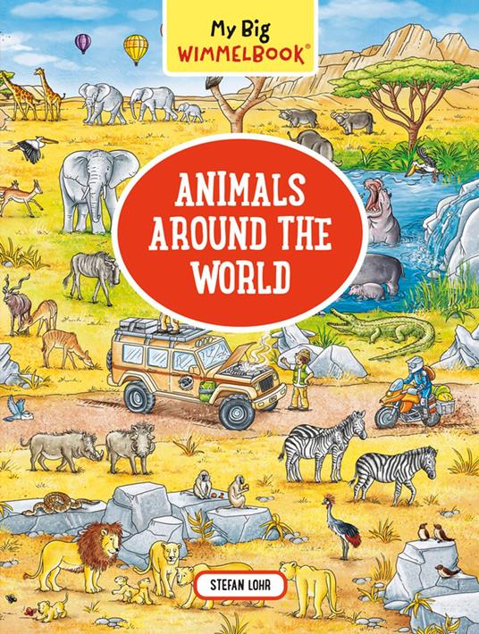 My Big Wimmelbook® - Animals Around the World: A Look-and-Find Book (Kids Tell the Story) (My Big Wimmelbooks) - Stefan Lohr - ebook