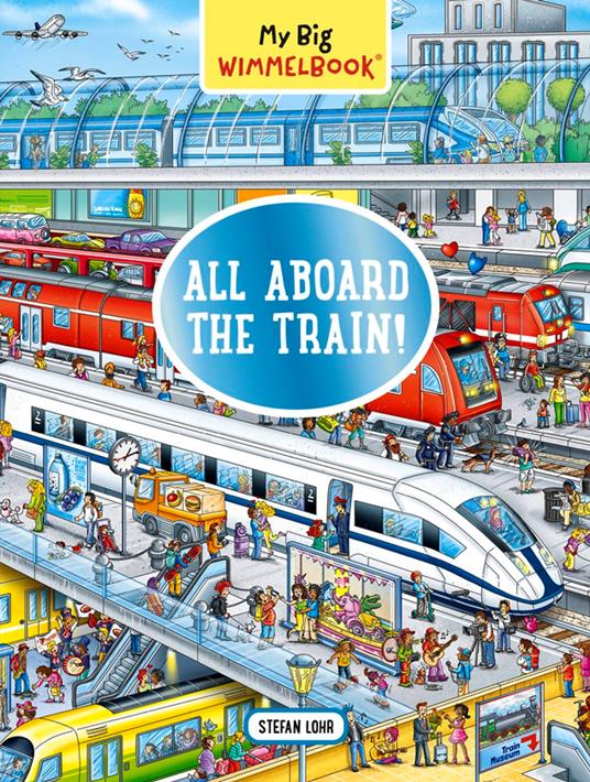 My Big Wimmelbook® - All Aboard the Train!: A Look-and-Find Book (Kids Tell the Story) (My Big Wimmelbooks) - Stefan Lohr - ebook