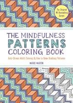 The Mindfulness Patterns Coloring Book: Anti-Stress Adult Coloring & How to Draw Soothing Patterns